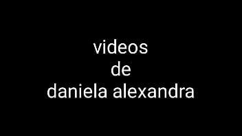 VIDEO DE DANIELA ALEXANDRS